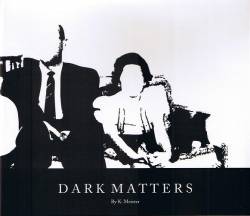 K. Meizter : Dark Matters